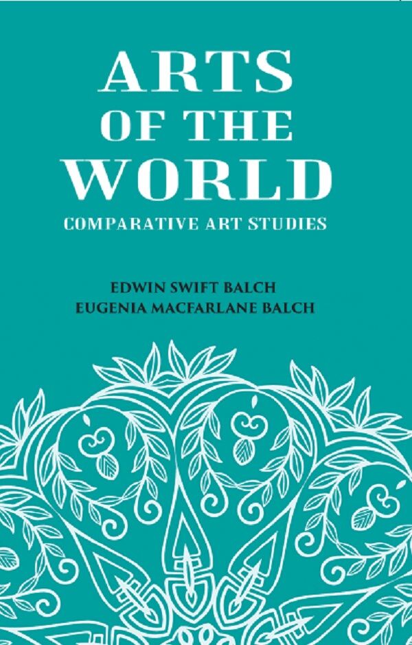 ARTS OF THE WORLD: Comparative Art Studies - Gyan Books - Swadesiicart