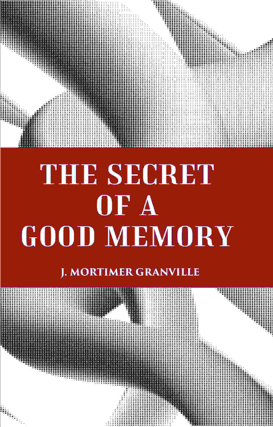 THE SECRET OF A GOOD MEMORY - Gyan Books - Swadesiicart