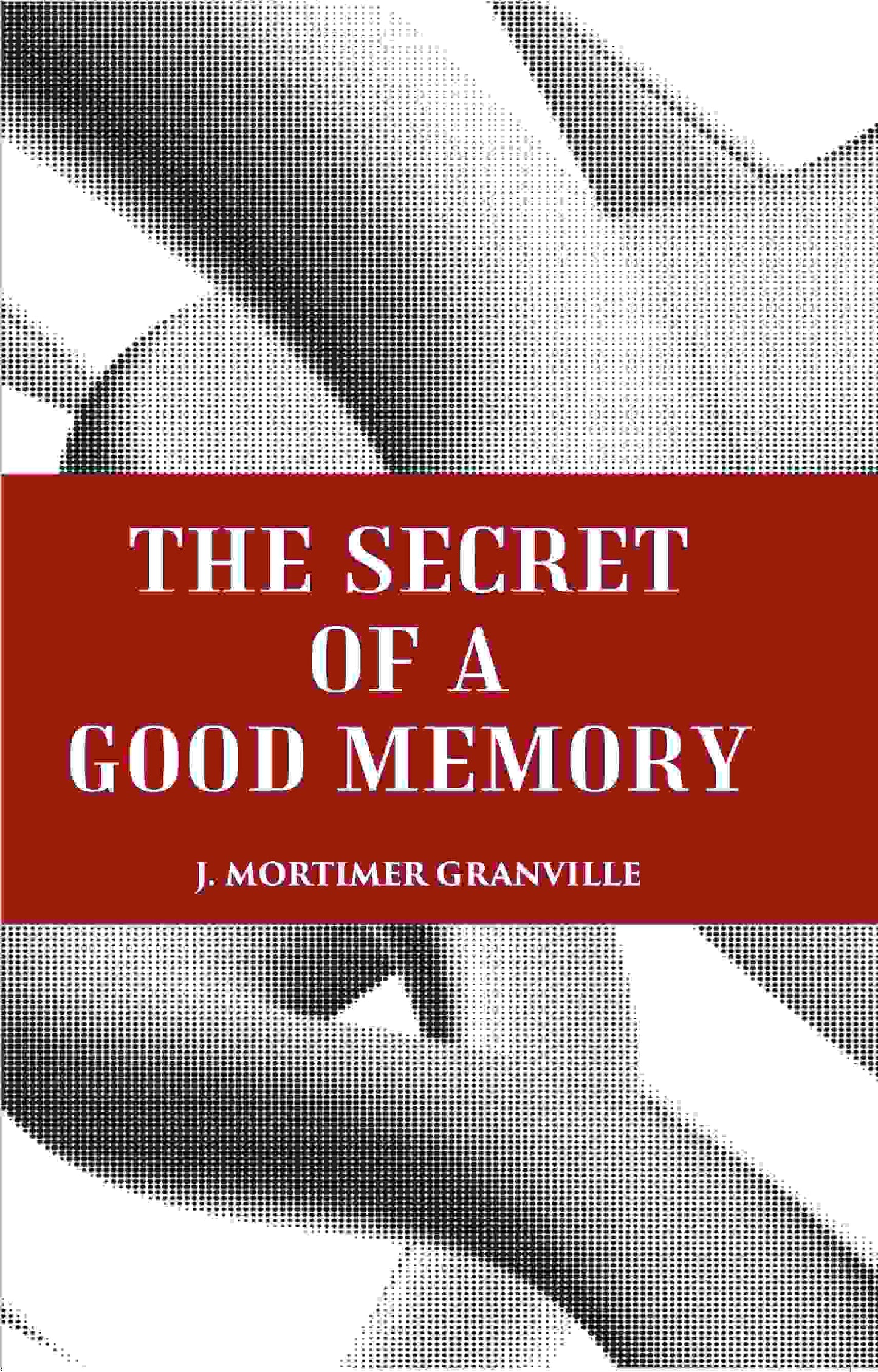 THE SECRET OF A GOOD MEMORY - Gyan Books - Swadesiicart