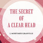 THE SECRET OF A CLEAR HEAD - Gyan Books - Swadesiicart