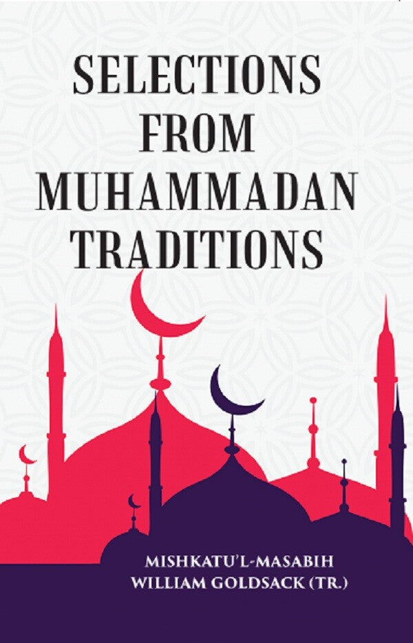 SELECTIONS FROM MUHAMMADAN TRADITIONS - Gyan Books - Swadesiicart