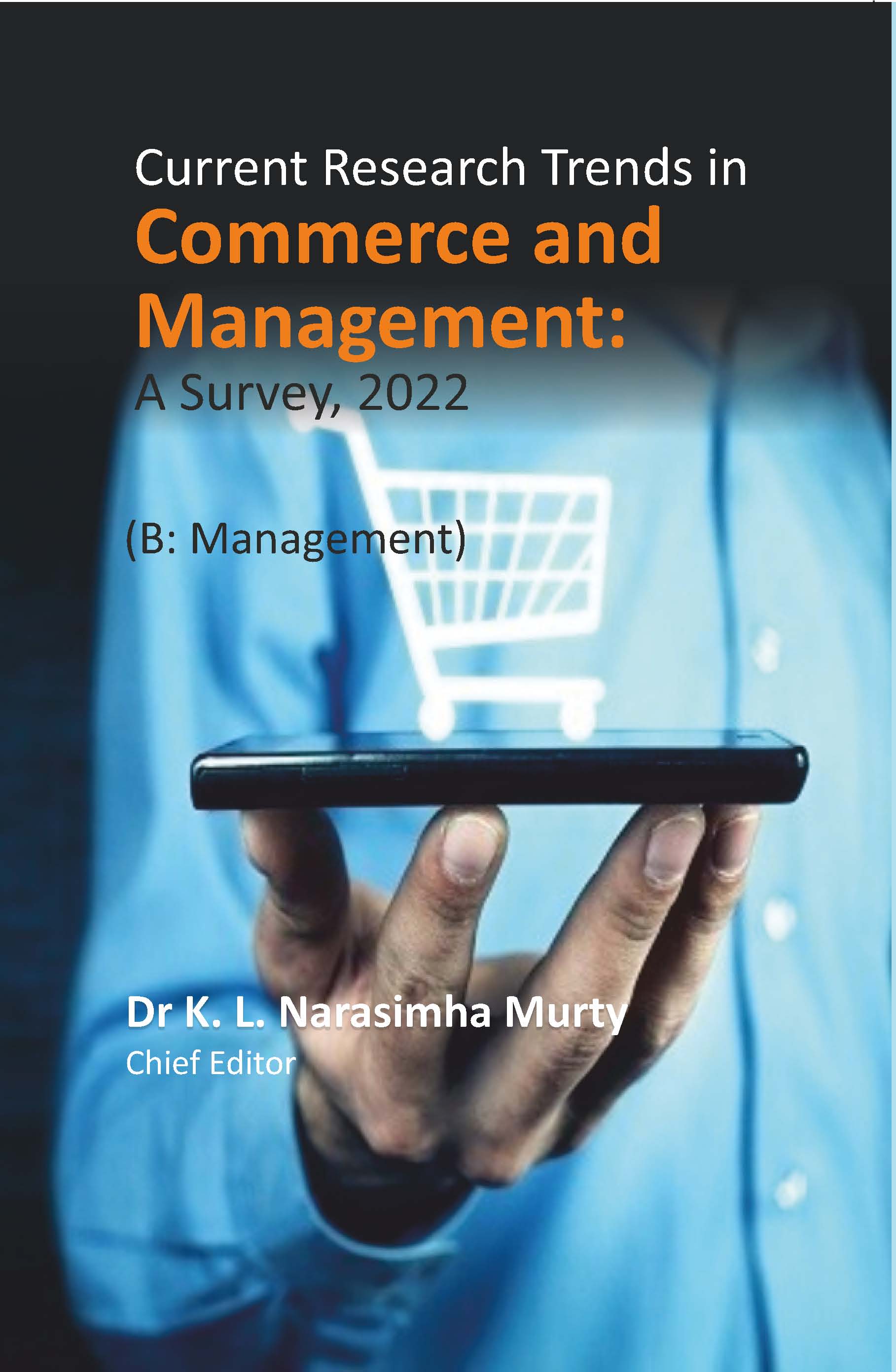 Current Research Trends in Commerce and Management: A Survey, 2022 (B: Management) - Gyan Books - Swadesiicart