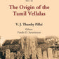 The Tamilian Antiquary : The Origin of the Tamil Vellalas Vol. 1. No. 10 - Gyan Books - Swadesiicart