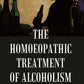 The Homoeopathic Treatment of Alcoholism - Gyan Books - Swadesiicart