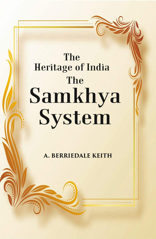 The Heritage of India The Samkhya System: A History of the Samkhya Philosophy - Gyan Books - Swadesiicart