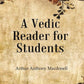A Vedic Reader for Students - Gyan Books