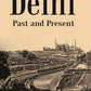 Delhi Past And Present - Gyan Books - Swadesiicart