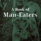A Book of Man-Eaters - Gyan Books - Swadesiicart