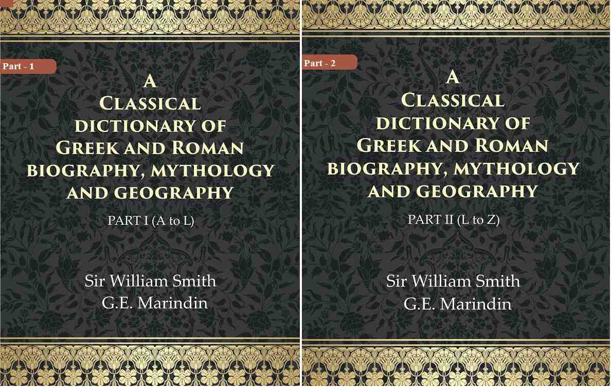 A Classical dictionary of Greek and Roman biography, mythology and geography In 2 Part - Gyan Books - Swadesiicart