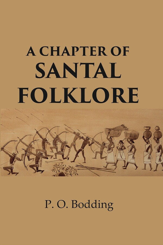 A Chapter of Santal folklore - Gyan Books - Swadesiicart
