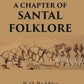 A Chapter of Santal folklore - Gyan Books - Swadesiicart