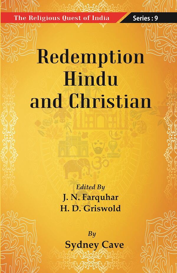 The Religious Quest of India : Redemption Hindu and Christian Series : 9 - Gyan Books - Swadesiicart