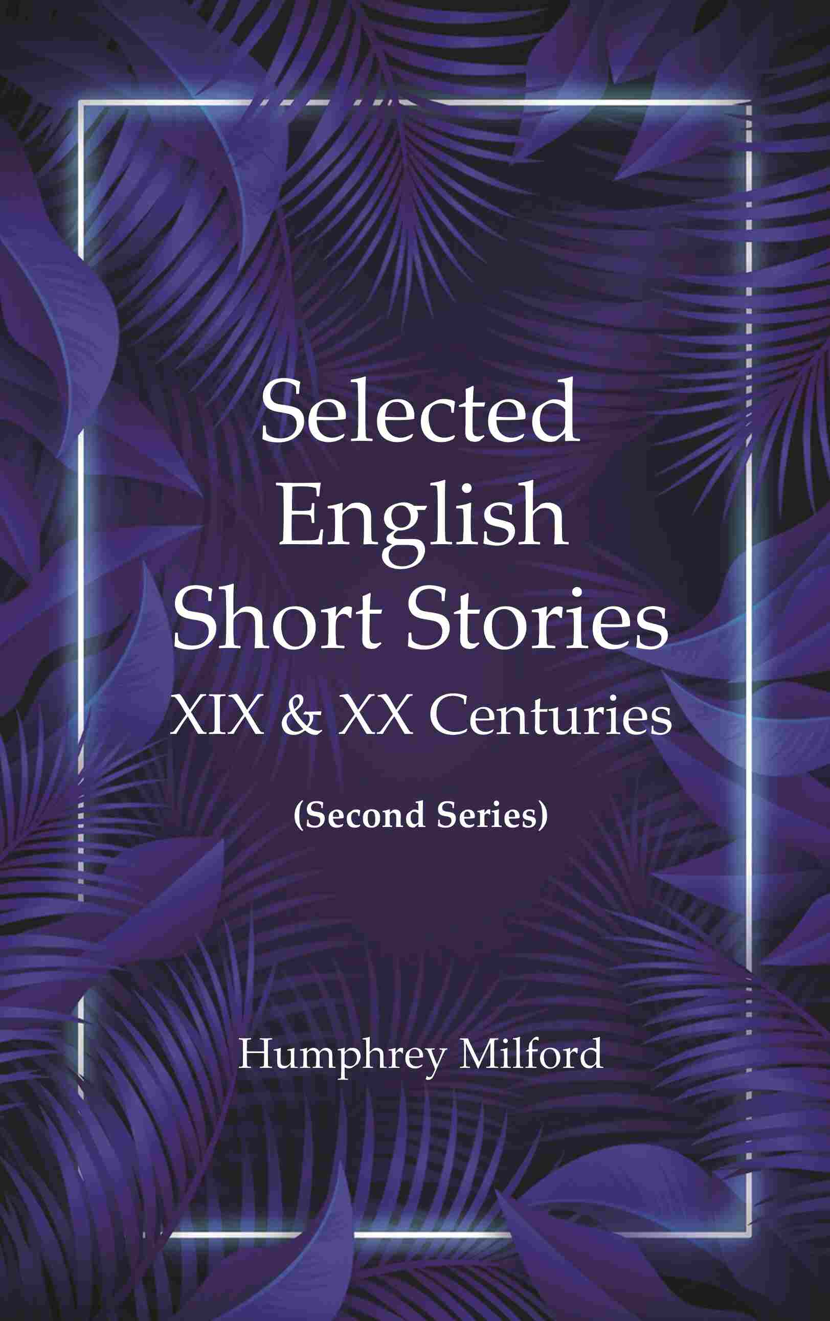 Selected English short stories, XIX & XX centuries - Gyan Books - Swadesiicart