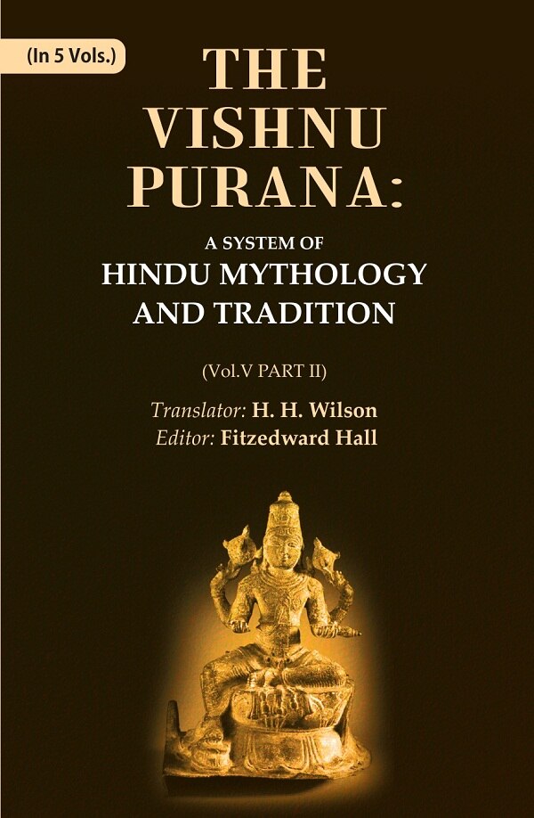 The Vishnu Purana: A System of Hindu Mythology and Tradition 5th, Part II - Gyan Books - Swadesiicart