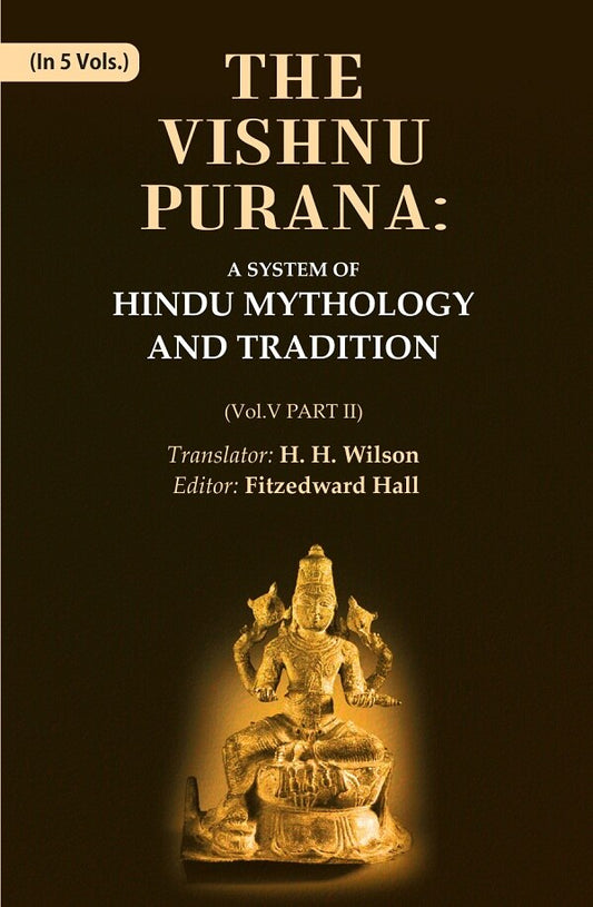 The Vishnu Purana: A System of Hindu Mythology and Tradition 5th, Part II - Gyan Books - Swadesiicart