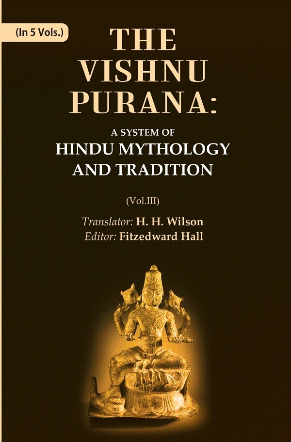 The Vishnu Purana: A System of Hindu Mythology and Tradition 3rd - Gyan Books - Swadesiicart