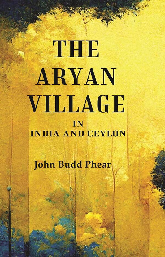The Aryan Village: In India and Ceylon - Gyan Books - Swadesiicart