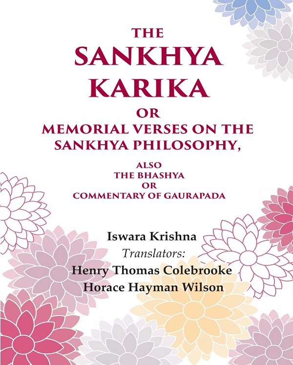 The Sankhya Karika or Memorial Verses on the Sankhya Philosophy: Also the Bhashya or Commentary of Gaurapada - Gyan Books - Swadesiicart
