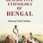 Descriptive Ethnology of Bengal - Gyan Books - Swadesiicart