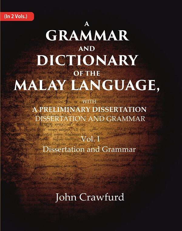 A Grammar and Dictionary of the Malay Language, With a Preliminary Dissertation: Dissertation and Grammar 1st - Gyan Books - Swadesiicart