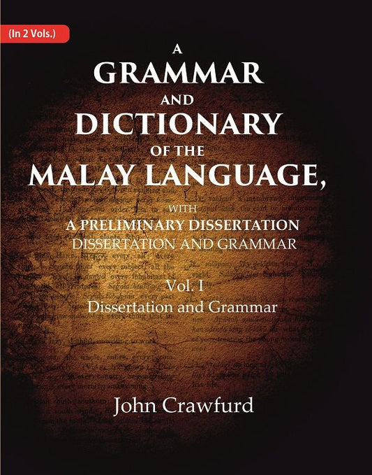 A Grammar and Dictionary of the Malay Language, With a Preliminary Dissertation: Dissertation and Grammar 1st - Gyan Books - Swadesiicart