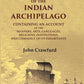 History Of The Indian Archipelago: Containing An Account Of The Manners, Art, Languages, Religions, - Gyan Books - Swadesiicart