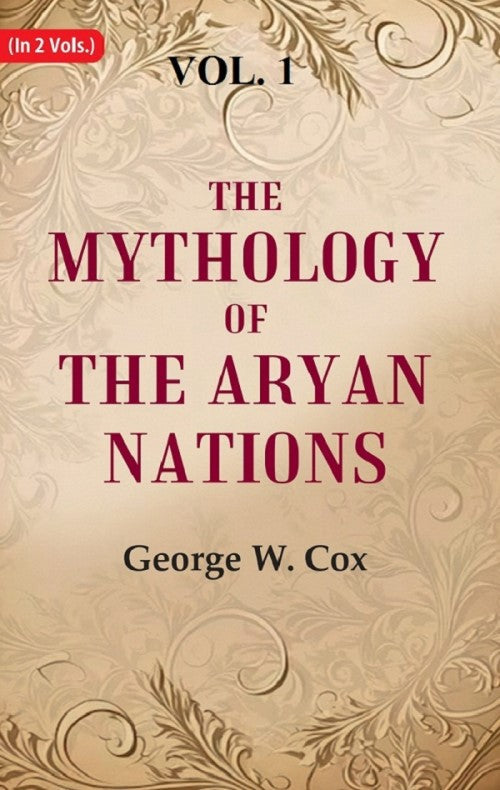 The Mythology of the Aryan Nations 1st - Gyan Books - Swadesiicart
