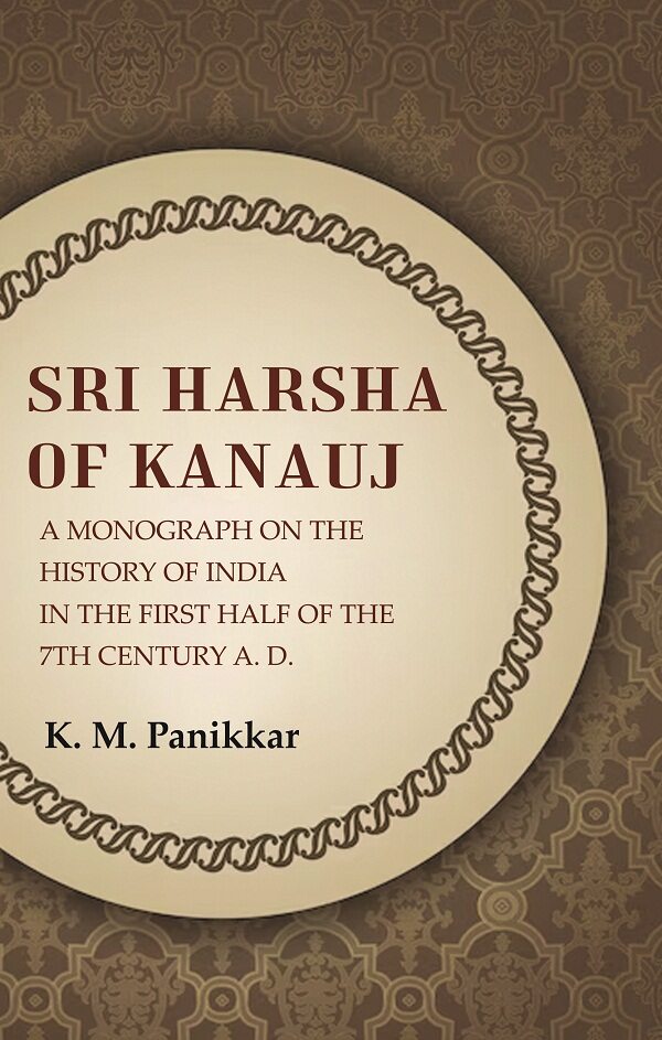 Sri Harsha of Kanauj A Monograph on the History of India in the First Half of the 7th Century A.D. - Gyan Books - Swadesiicart