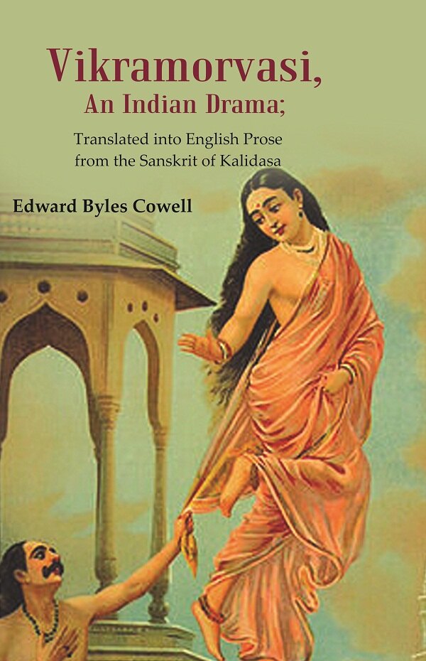 Vikramorvasi, An Indian Drama: Translated into English Prose from the Sanskrit of Kalidasa - Gyan Books - Swadesiicart