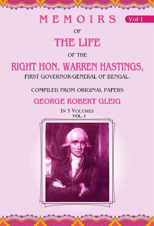 Memoirs of the Life of the Right Hon. Warren Hastings: First Governor-General of Bengal. Compiled From Original Papers 3rd - Gyan Books - Swadesiicart
