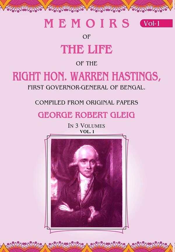 Memoirs of the Life of the Right Hon. Warren Hastings: First Governor-General of Bengal. Compiled From Original Papers 1st - Gyan Books - Swadesiicart