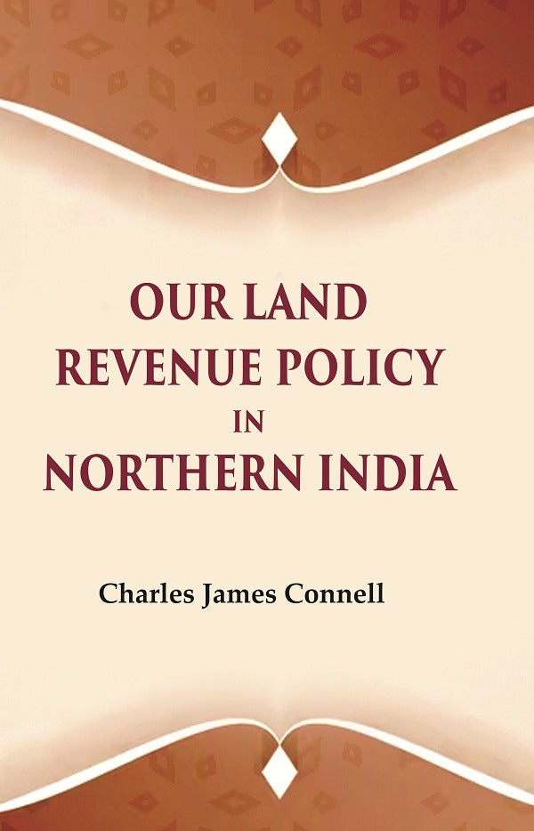 Our Land Revenue Policy in Northern India - Gyan Books - Swadesiicart