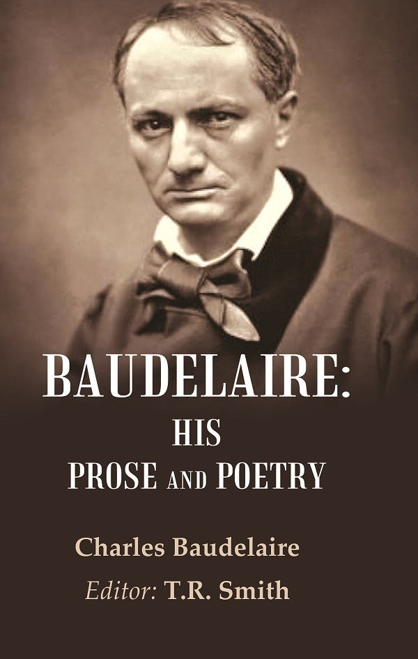 Baudelaire: His Prose and Poetry - Gyan Books - Swadesiicart