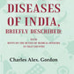 The Principal Diseases of India, Briefly Described: With Hints on the Duties of Medical Officers in That Country - Gyan Books - Swadesiicart