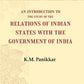 An Introduction to the Study of the Relations of Indian States with the Government of India - Gyan Books - Swadesiicart