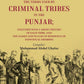 A Complete Dictionary Of The Terms Used By Criminal Tribes In The Punjab; Together With A Short History - Gyan Books
