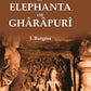 The Rock-Temples of Elephanta or Ghârâpurî - Gyan Books - Swadesiicart