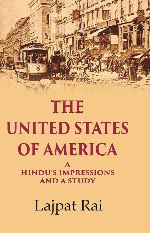 The United States of America A Hindu’s Impressions and a Study - Gyan Books - Swadesiicart