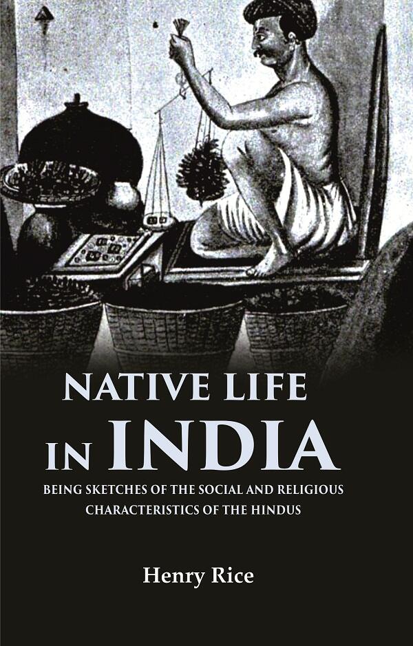 Native life in India Being Sketches of the Social and Religious Characteristics of the Hindus - Gyan Books - Swadesiicart