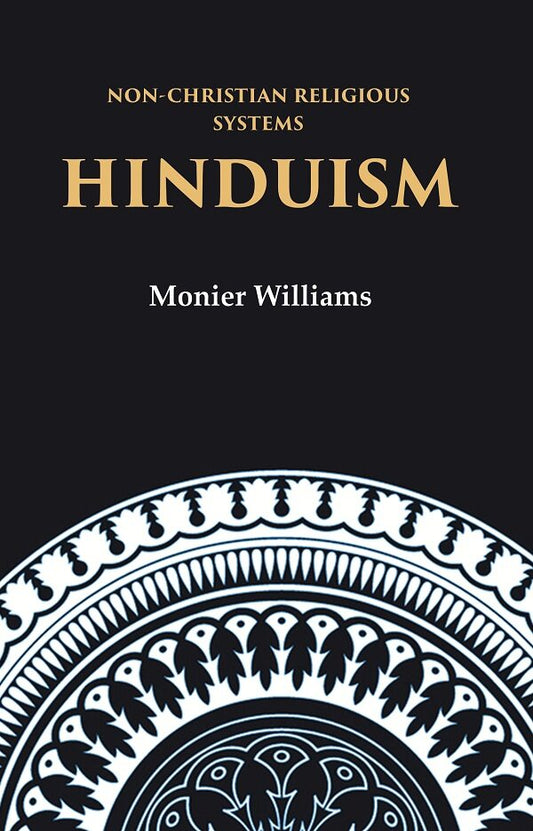 Non-Christian Religious Systems: Hinduism - Gyan Books - Swadesiicart