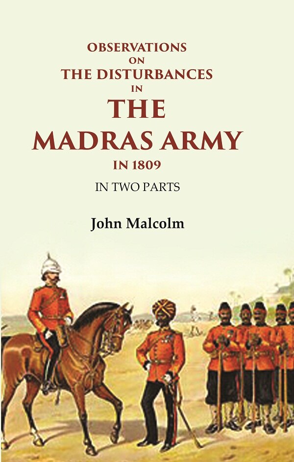 Observations on the Disturbances in the Madras Army in 1809: In Two Parts - Gyan Books - Swadesiicart