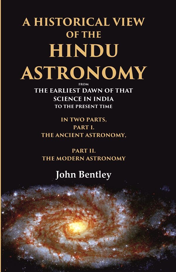 A Historical View Of The Hindu Astronomy From The Earliest Dawn Of That Science In India To The Present - Gyan Books - Swadesiicart