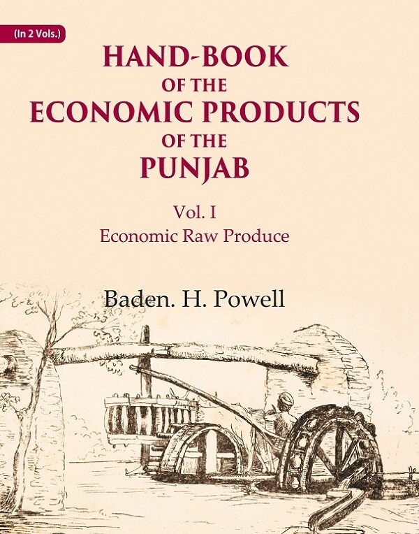 Hand-Book of the Economic Products of the Punjab: Economic Raw Produce 1st - Gyan Books - Swadesiicart