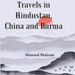 Travels in Hindustan, China and Burma - Gyan Books - Swadesiicart