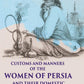 Customs and Manners of the Women of Persia And their Domestic Superstitions - Gyan Books - Swadesiicart