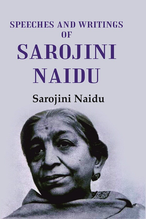 Speeches and Writings of Sarojini Naidu - Gyan Books - Swadesiicart