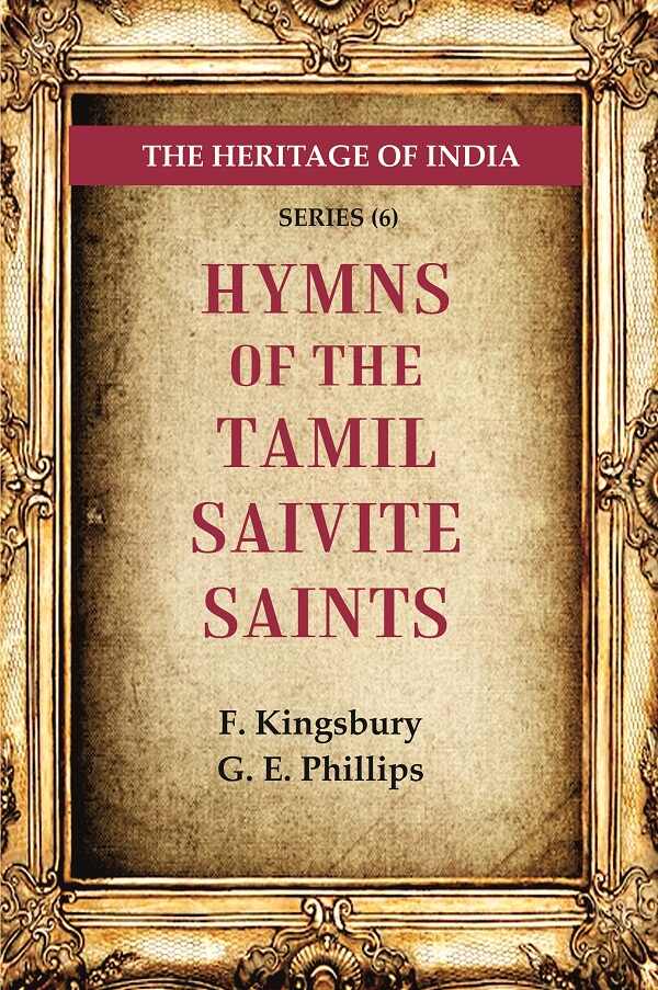 The Heritage of India Series (6): Hymns of the Tamil Saivite Saints - Gyan Books - Swadesiicart
