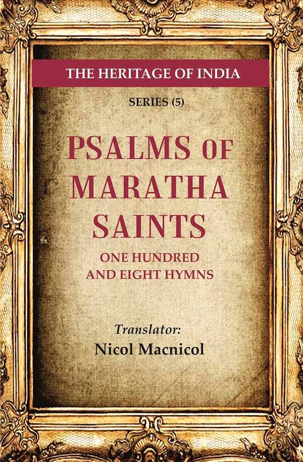 The Heritage of India Series (5): Psalms of Maratha Saints One Hundred and Eight Hymns - Gyan Books - Swadesiicart