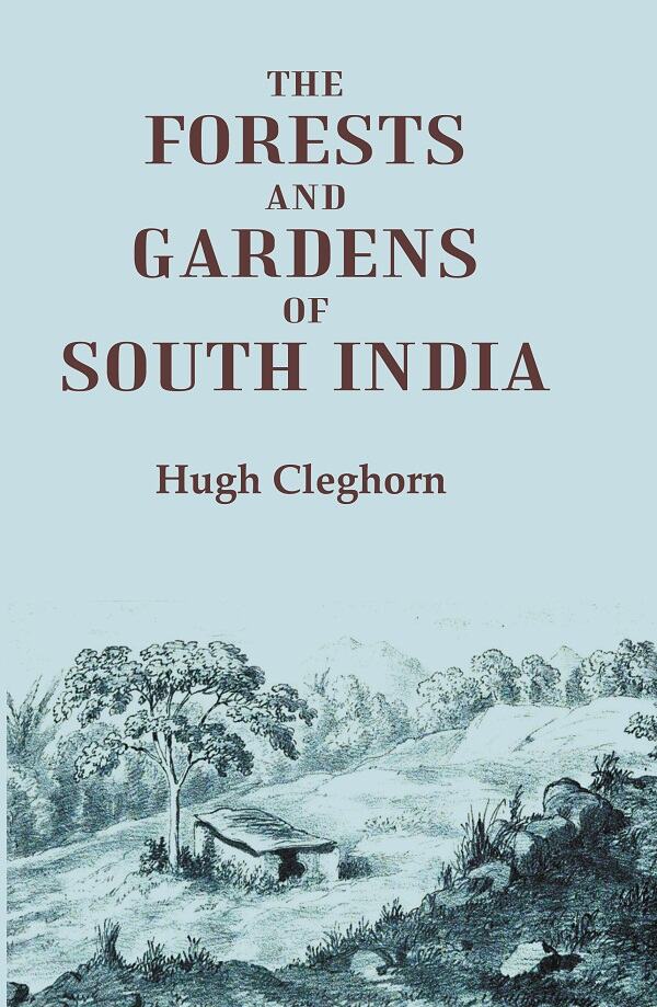The forests and gardens of South India - Gyan Books - Swadesiicart
