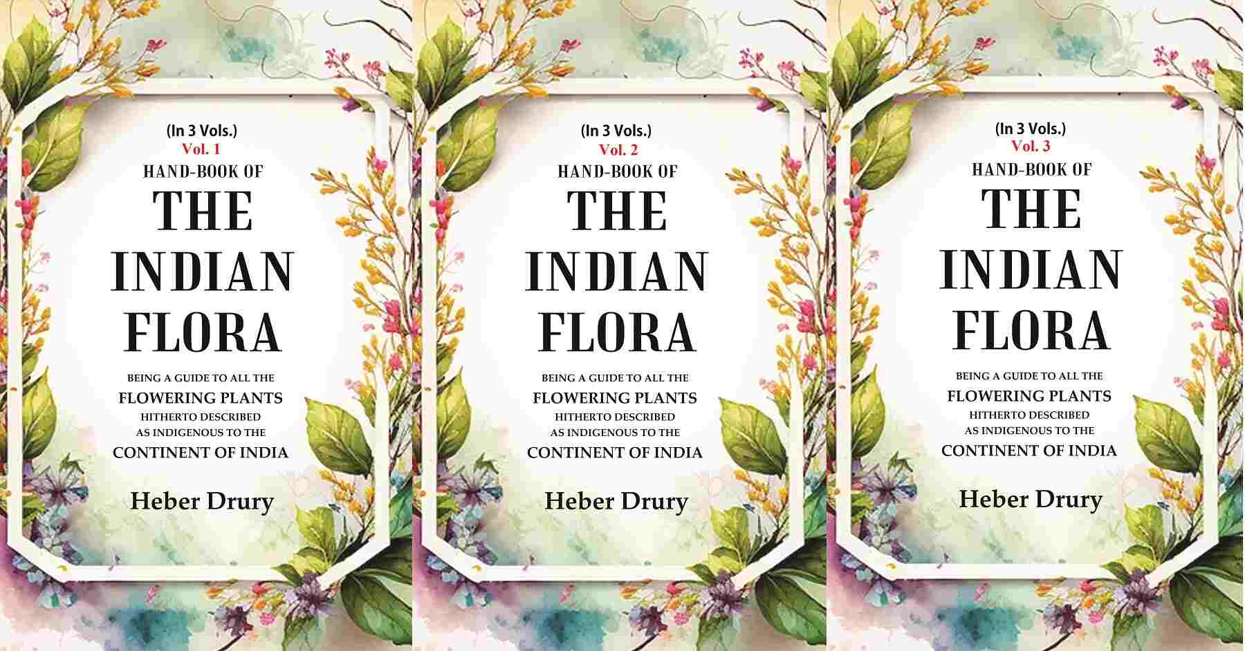 Hand-Book Of The Indian Flora Being A Guide To All The Flowering Plants Hitherto Described 3 Vols. Set - Gyan Books - Swadesiicart